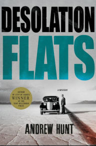 Title: Desolation Flats: A Mystery, Author: Andrew Hunt