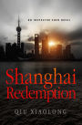 Shanghai Redemption (Inspector Chen Series #9)