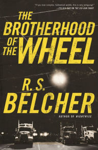 Title: The Brotherhood of the Wheel, Author: R. S. Belcher