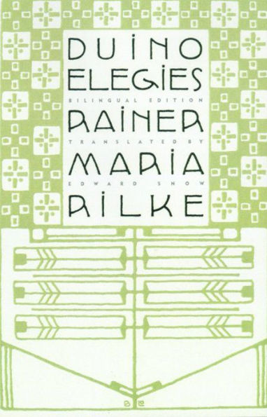 Duino Elegies: A Bilingual Edition