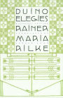 Duino Elegies: A Bilingual Edition