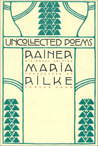 Title: Uncollected Poems, Author: Rainer Maria Rilke