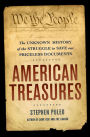 American Treasures: The Secret Efforts to Save the Declaration of Independence, the Constitution, and the Gettysburg Address