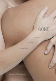 Title: Gone, Author: Kathleen Jeffrie Johnson