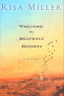 Welcome to Heavenly Heights: A Novel
