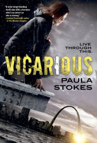 Title: Vicarious, Author: Paula Stokes