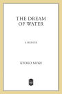 The Dream of Water: A Memoir