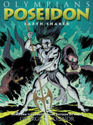 Title: Poseidon: Earth Shaker (Olympians Series #5), Author: George O'Connor