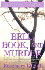 Bell, Book, and Murder: The Bast Mysteries (Speak Daggers To Her, Book of Moons, The Bowl of Night)