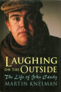 Laughing on the Outside: The Life of John Candy