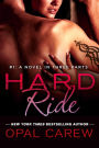 Hard Ride #1: A Novel in Three Parts
