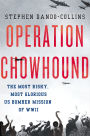 Operation Chowhound: The Most Risky, Most Glorious US Bomber Mission of WWII