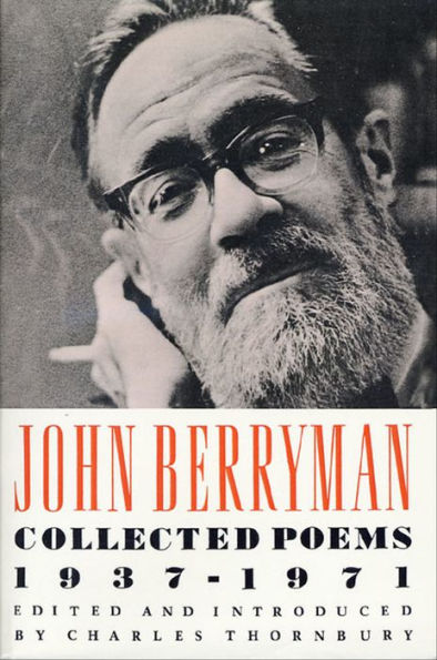John Berryman: Collected Poems: 1937-1971