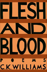 Title: Flesh and Blood, Author: C. K. Williams