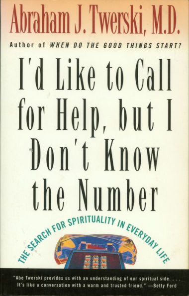 I'd Like To Call for Help, but I Don't Know the Number: The Search for Spirituality in Everyday Life