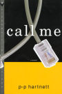 Call Me: A Novel