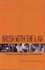 Brush with the Law: The True Life Story of Law School Today at Harvard and Stanford