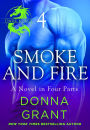 Smoke and Fire: Part 4: A Dark King Novel in Four Parts