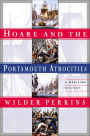 Hoare and the Portsmouth Atrocities: A Maritime Mystery