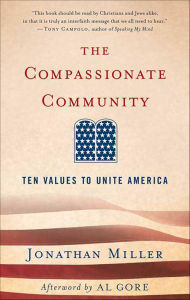 Title: The Compassionate Community: Ten Values to Unite America, Author: Jonathan Miller