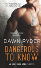 Dangerous to Know: An Unbroken Heroes Novel