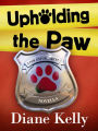 Upholding the Paw: A Paw Enforcement Novella