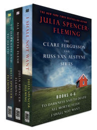 Title: The Clare Fergusson and Russ Van Alstyne Series, Books 4-6: To Darkness and to Death; All Mortal Flesh; I Shall Not Want, Author: Julia Spencer-Fleming