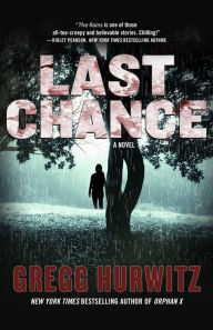 Title: Last Chance: A Novel, Author: Gregg Hurwitz