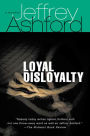 Loyal Disloyalty: A Mystery