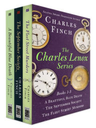 Title: The Charles Lenox Series, Books 1-3: A Beautiful Blue Death, The September Society, The Fleet Street Murders, Author: Charles Finch