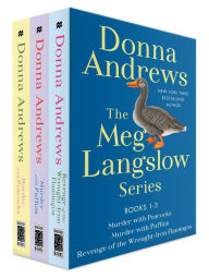 Title: The Meg Langslow Series, Books 1-3: Murder with Peacocks, Murder with Puffins, and Revenge of the Wrought Iron Flamingos, Author: Donna Andrews