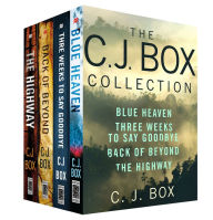 Title: The C. J. Box Collection: Blue Heaven, Three Weeks to Say Goodbye, Back of Beyond, The Highway, Author: C. J. Box