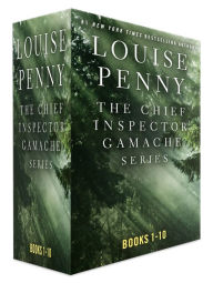 Title: The Chief Inspector Gamache Series, Books 1 - 10, Author: Louise Penny