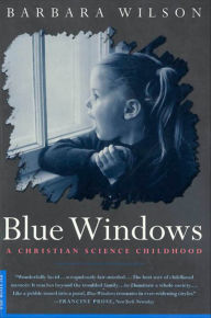 Blue Windows: A Christian Science Childhood