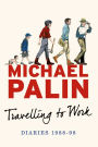 Travelling to Work: Diaries 1988-1998