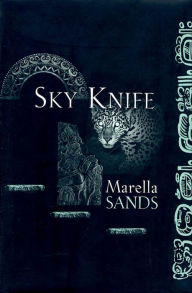 Title: Sky Knife, Author: Marella Sands