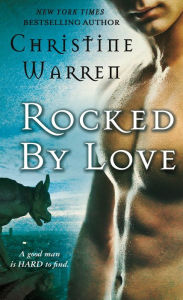 Title: Rocked by Love (Gargoyles Series #4), Author: Christine Warren