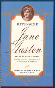 Title: Bite-Size Jane Austen: Sense and Sensibility from One of England's Greatest Writers, Author: John P. Holms