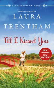 Till I Kissed You: A Cottonbloom Novel