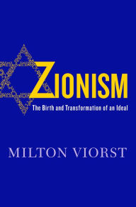 Title: Zionism: The Birth and Transformation of an Ideal, Author: Milton Viorst