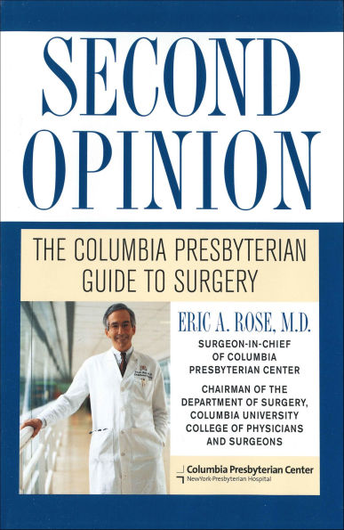 Second Opinion: The Columbia Presbyterian Guide to Surgery