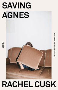 Title: Saving Agnes, Author: Rachel  Cusk