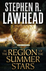 Title: In the Region of the Summer Stars, Author: Stephen R. Lawhead