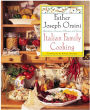 Italian Family Cooking: Unlocking A Treasury Of Recipes and Stories