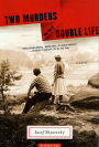 Two Murders in My Double Life: A Novel