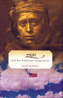 Zuni and the American Imagination