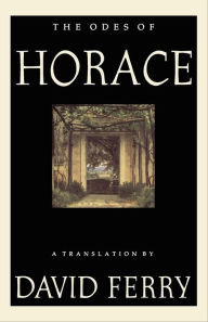 Title: The Odes of Horace, Author: David Ferry