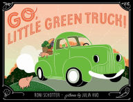 Title: Go, Little Green Truck!, Author: Roni Schotter