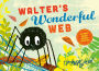 Walter's Wonderful Web: A First Book About Shapes
