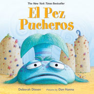 Title: El Pez Pucheros / The Pout-Pout Fish (Spanish Edition), Author: Deborah Diesen